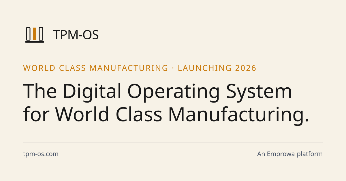 TPM-OS — The Digital Operating System for World Class Manufacturing